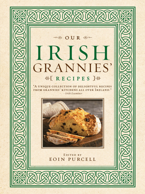 Title details for Our Irish Grannies' Recipes by Eoin Purcell - Available